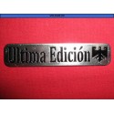 EMBLEMA PLACA CH "ULTIMA EDICION"