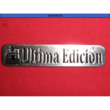 EMBLEMA PLACA CH "ULTIMA EDICION"